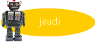 jeudi